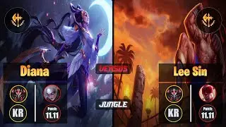 GrandMaster DIANA [Conqueror] (Jungle) VS  LEE SIN - Grandmaster KR Patch 11.11