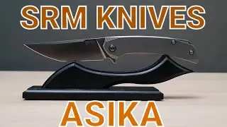 БРЕНД SRM! Конкурент Kizer, Civivi, Weknife? НОЖ SRM ASIKA!