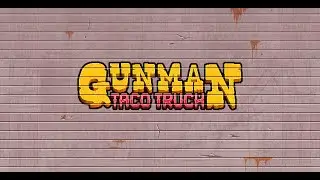 Gunman Taco Truck 58:12 (WR)