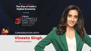 EP 3 Rise of India's Digital Economy | Vineeta Singh, @SUGARCosmetics