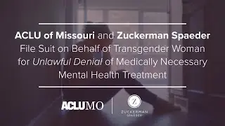 ACLU of Missouri and Zuckerman Spaeder File Suit on Behalf of Transgender Woman