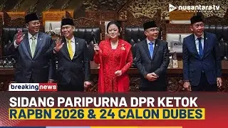 [LIVE] Sidang Paripurna DPR Ketok RAPBN 2026, Sepakati 24 Calon Dubes RI