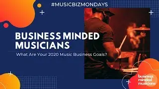 What Are Your Music Business Goals for 2020?