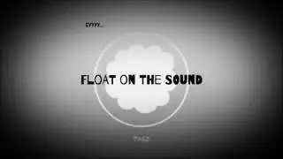 Float on the Sound (Ey) [Audio] prod.