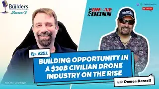 Damon Darnall – Building Opportunity in a $30B Civilian Drone Industry on the Rise | #251