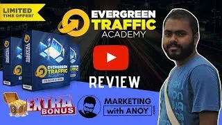 EVERGREEN TRAFFIC ACADEMY REVIEW AND CUSTOM BONUSES