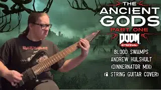 BLOOD SWAMPS - ANDREW HULSHULT (8 STRING GUITAR COVER) DOOM Eternal TAG 1