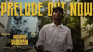 Prelude of Pushpak Vimaan | Rahul | Disha | Vamshi | Fredric M | Vig | Landing Soon