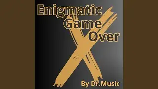 Enigmatic Game Over