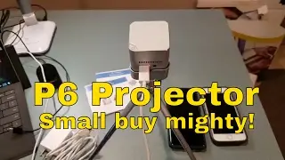 P6 (Pico) Projector - Small but mighty!