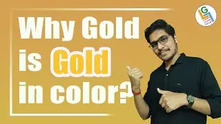 Golden Color of Gold | Reason behind it | Transition & Relativistic Effects