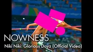 Niki Niki: Glorious Dayz (Official Video)