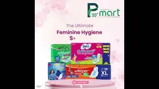 The Ultimate Feminine Hygiene Solutions &ndash; Whisper, Stayfree, Sofy & Many More Available at P Mart!