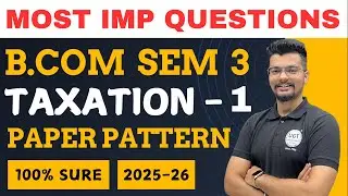 Taxation - 1 | Most Important Questions | Paper Pattern | Bcom Sem 3 | As per NEP | UGT