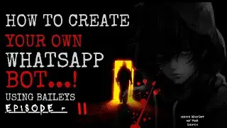 Antidelete, Status Auto Seen and Download | How to Create Your Own WhatsApp Bot | Ep 11 ❤️#quizontal