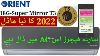 Orient 18G Super Mirror Black T3 | 1.5 Ton Inverter | 2022 Latest Model | Price In Pakistan