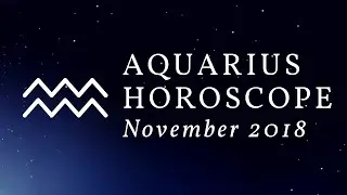 Aquarius Horoscope November 2018