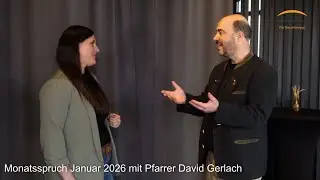 Monatsspruch  Januar 2026 Mit Pfarrer David Gerlach