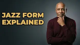 What Is The Musical Form Of A Jazz Tune?
