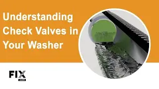 WASHER REPAIR: Understanding Check Valves | FIX.com