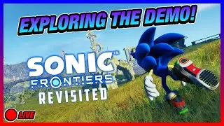 SONIC FRONTIERS REVISITED! CHECKING OUT THE KRONOS DEMO!