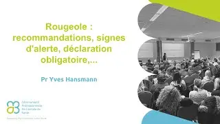 Rougeole : recommandations, signes d'alerte, déclaration obligatoire,...