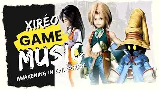 Xir&eacute;o &ndash; Awakening in Evil Forest | Hommage &Eacute;motionnel &agrave; Final Fantasy IX 🌌🎮