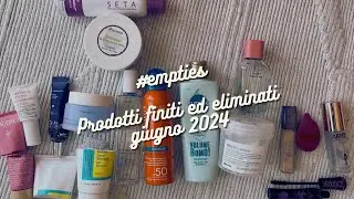 #empties - PRODOTTI FINITI ED ELIMINATI GIUGNO 2024 🗑️♻️💄