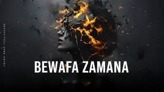 BEWAFA ZAMANA | بےوفا زمانہ &bull; Dark Arabic House &bull; Bass Drop &bull; Betrayal &bull; Prod.SS