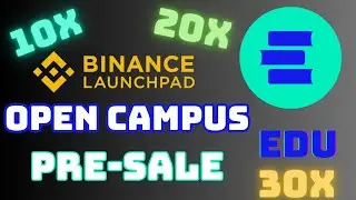 Binance Launchpad | Open Campus Pre-Sale | EDU Token Pre-Sale  | Crypto News | EDU Price Prediction