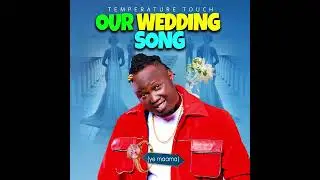 Temperature Touch - Our Wedding Song