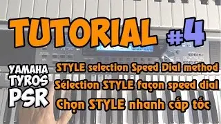 Yamaha PSR-S Tutorial [4] : STYLE selection Speed Dial method - (EN,FR,VN)