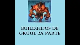 Ascension Wow: Build hijos de Gruul parte 2
