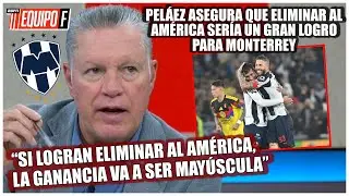 MONTERREY debe dar un GOLPE DE AUTORIDAD eliminando al AMERICA para demostrar GRANDEZA | Equipo F