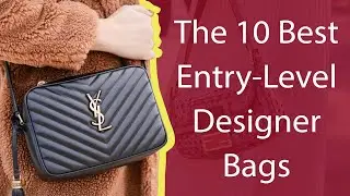 The 10 Best Entry Level Designer Bags