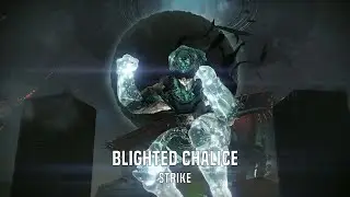 Blighted Chalice | Destiny: The Taken King | Strike
