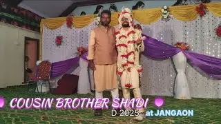 Jangon Wedding Vlog | Cousin Brother Marriage”|D-2025 