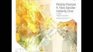Robbie Pardoel feat. Nick Sandler - Instantly Over - Outside The Box Music
