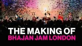 The Making of Bhajan Jam London