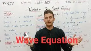 Lec14: Speed, Frequency & Wavelength | Wave Equation Explained | Physics Class 10th SHM by Mashal