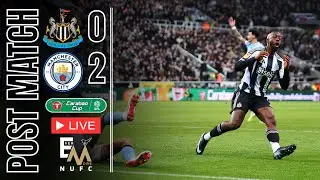MISSED OPPORTUNITIES | Newcastle United 0-2 Manchester City | NUFC INSTANT CARABAO CUP REACTION