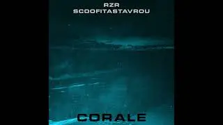 RzR ft. ScoofitaStavrou - Corale (Official Audio)