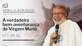 A verdadeira Bem-aventurança da Virgen Maria | Lc 1, 39-56 - Evangelho do Dia (17/08/2025)