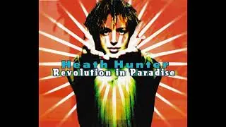 Heath Hunter & The Pleasure Company - Revolution in paradise HQ
