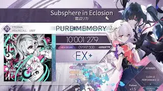[Arcaea] Subsphere in Eclosion ETR 10 PM