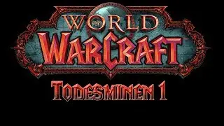 Die Todesminen (1/3) - World of Warcraft Dungeons Vanilla/Classic (Deutsch/German)