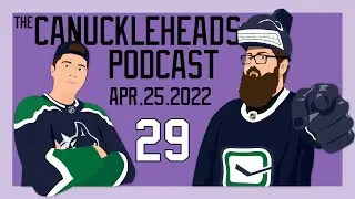 The Canuckleheads Podcast Episode 29 - Vancouver Canucks Podcast - Minny Heartbreak