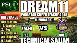PES vs QUE 1st Eliminator Match Dream11 Team Big change ll Pakistan Super League 2018