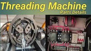 Threading Machine / Parts of Threading Machine / How to Run Threading Machine