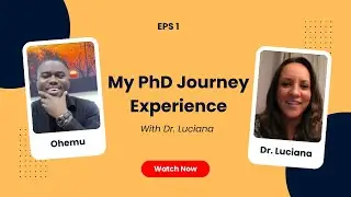 My PhD Journey Experience with Dr Luciana